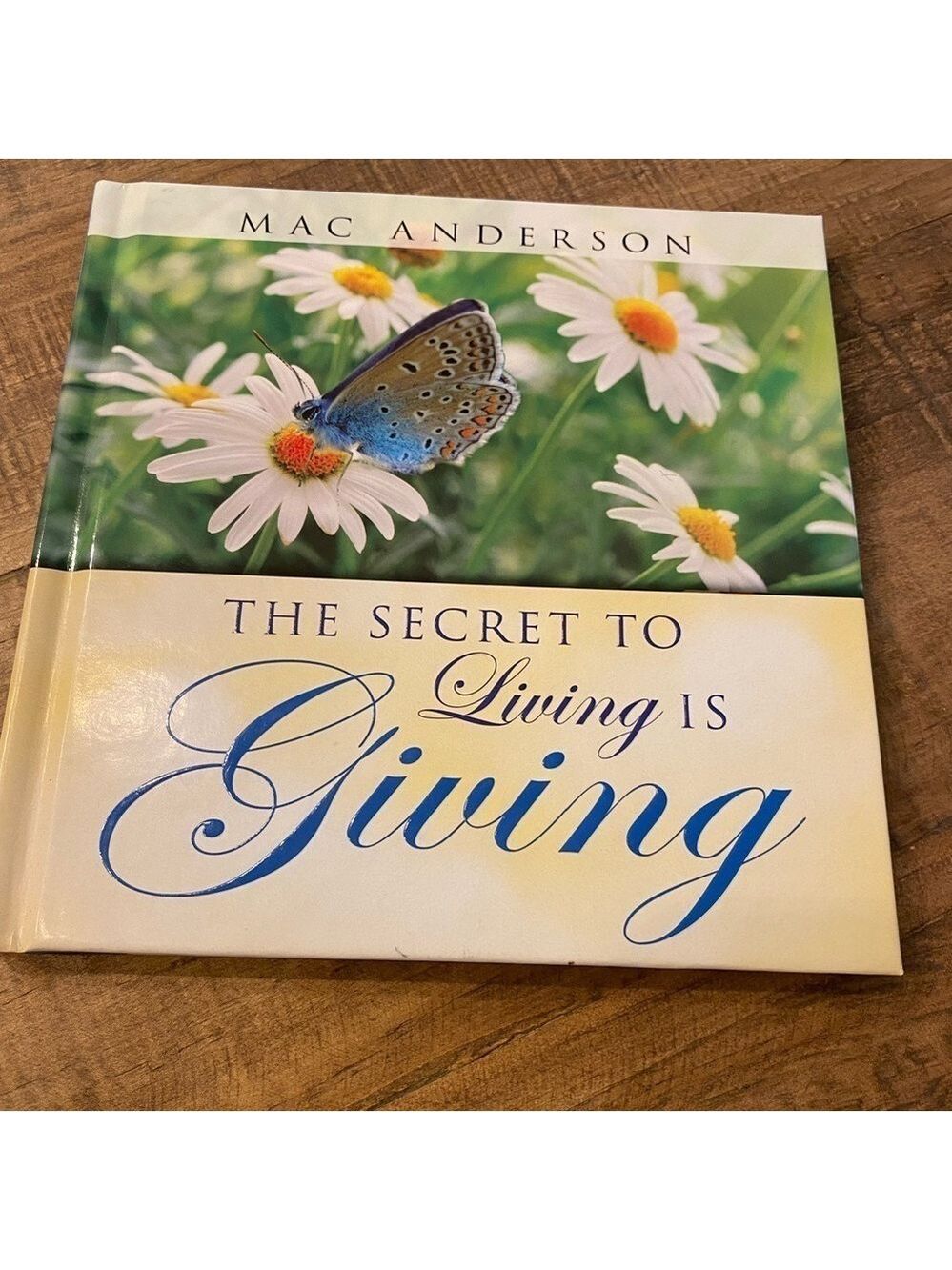 Book - ‘The Secret to Living is Giving’ by Mac Anderson. NEW